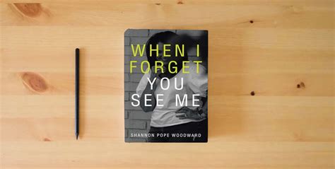 When I Forget You See Me