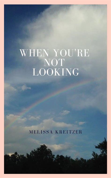 When You're Not Looking