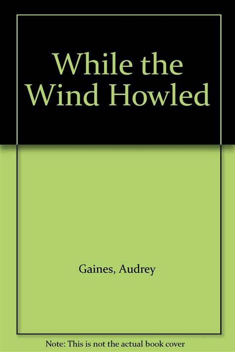 While the Wind Howled