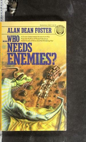 Who Needs Enemies
