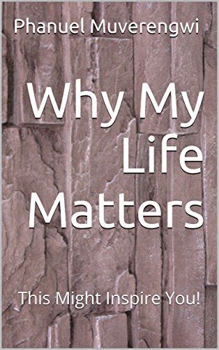 Why My Life Matters