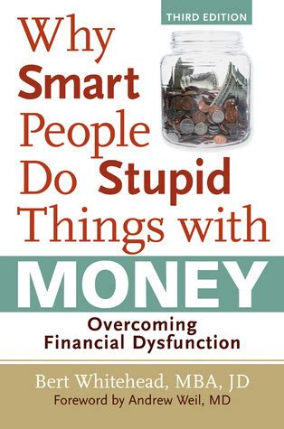 Why Smart People Do Stupid Things
