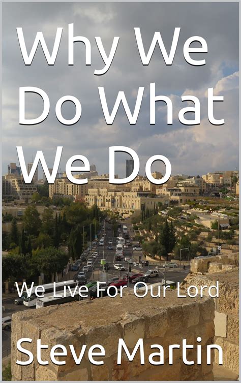 Why We Do It