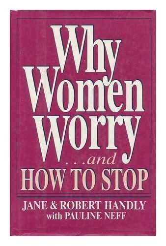 Why Women Worry...and How to Stop