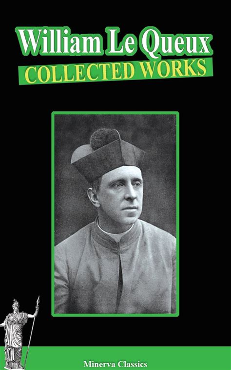 William Le Queux: Collected Works