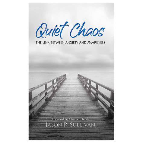 Within the Quiet Chaos