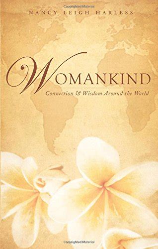 Womankind: Connection and Wisdom Around the World