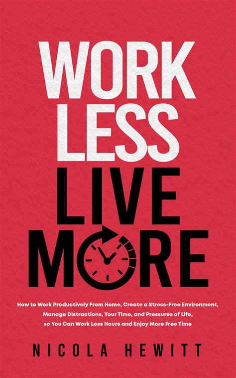 Work Less, Live More
