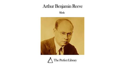 Works of Arthur Benjamin Reeve