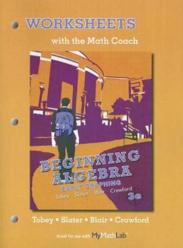 Worksheets with the Math Coach for Beginning Algebra