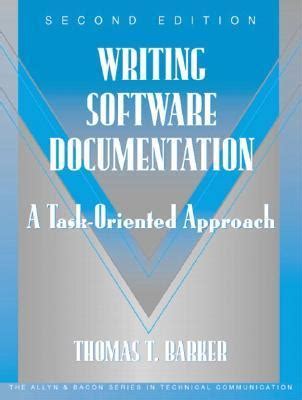 Writing Software Documentation: A Task-Oriented Approach
