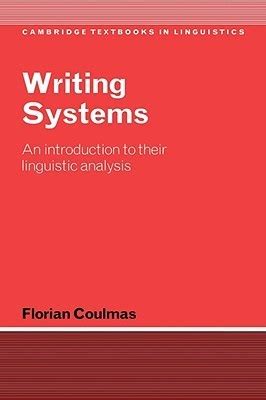 Writing Systems: A Linguistic Introduction
