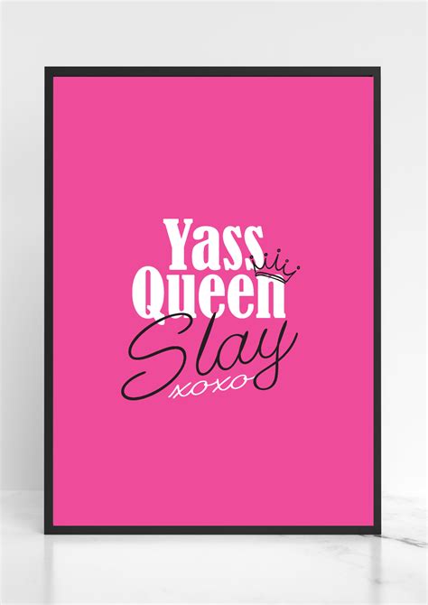 YASS QUEEN SLAY