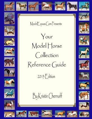 Your Model Horse Collection Reference Guide 2013 Edition