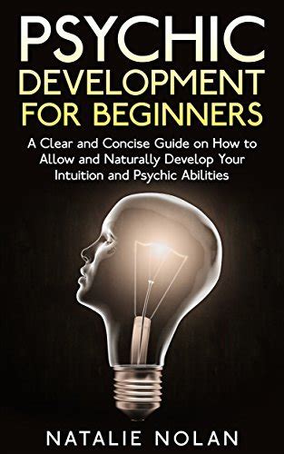 Your Personal Guide To Psychic Development