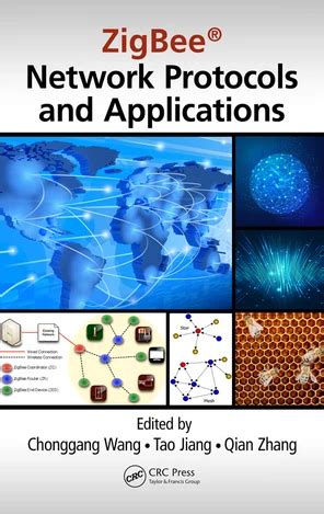 ZIGBEE NETWORK PROTOCOLS AND APPLICATIONS