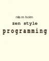 Zen Style Programming