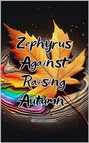 Zephyrus Against Raising Autumn (Italian Edition)