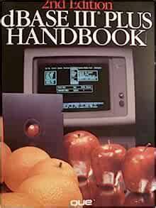 dBASE III Plus Handbook