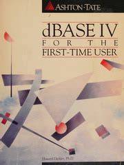 dBASE IV for the First Time User