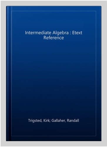eText Reference for Intermediate Algebra