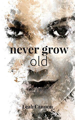 never grow old