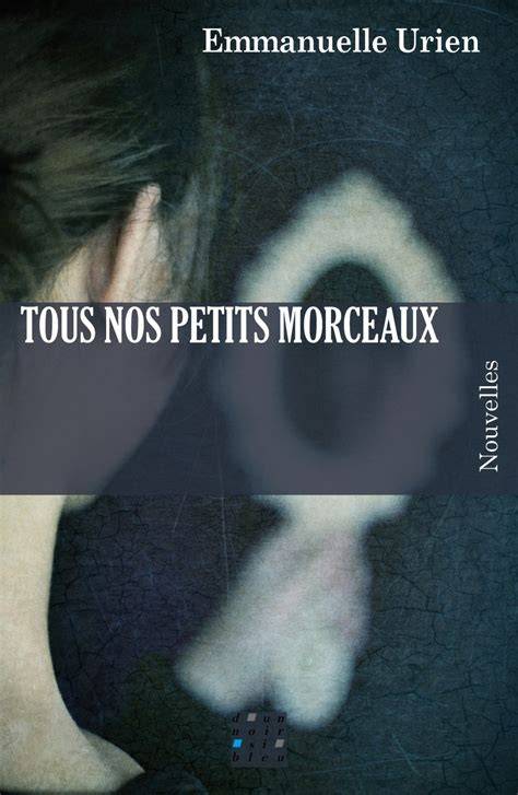 tous nos petits morceaux