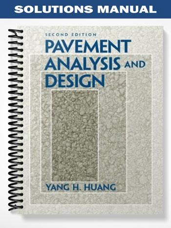 Download Huang Pavement Analysis And Design Solutions Manual 