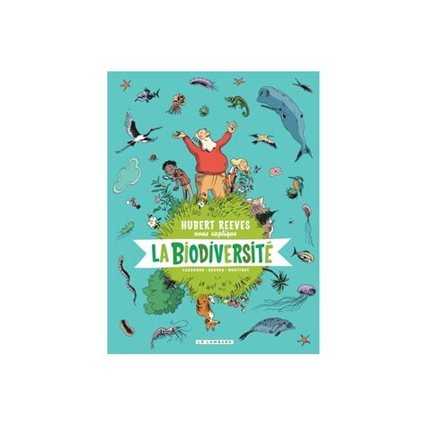 hubert reeves nous explique tome 1 la biodiversit