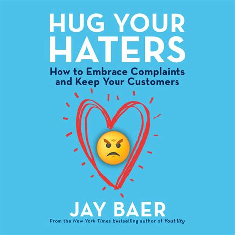 Download Hug Your Haters How To Embrace Complaints And Keep Your Customers 