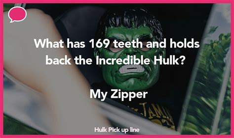 hulk pickup lines