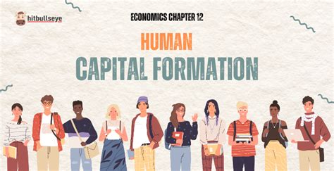 Human Capital Formation Class 12 Notes