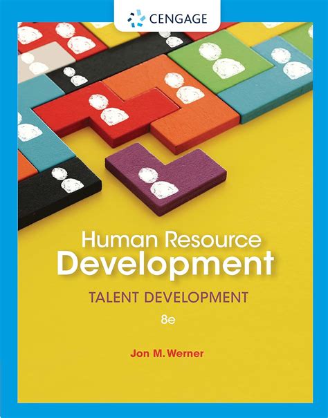 Human Resource Development By Werner Jon M Desimone Randy L Cengage Learning 2011 Hardcover 6th Edition Hardcover