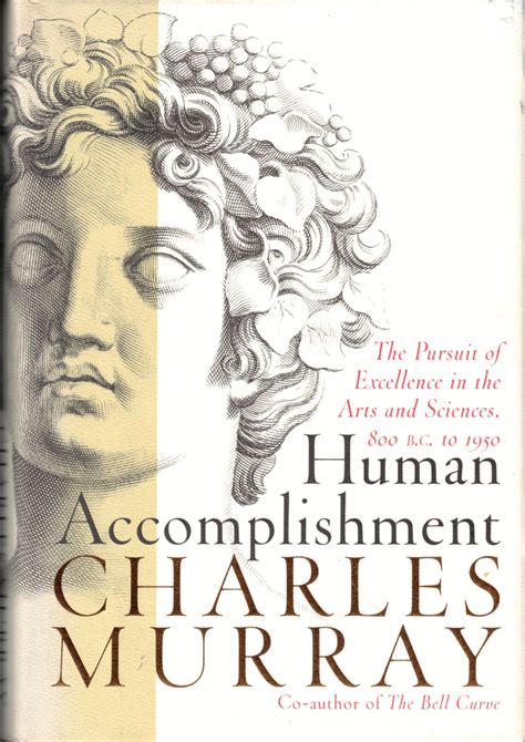 Full Download Human Accomplishment The Pursuit Of Excellence In Arts And Sciences 800 Bc To 1950 Charles Murray 