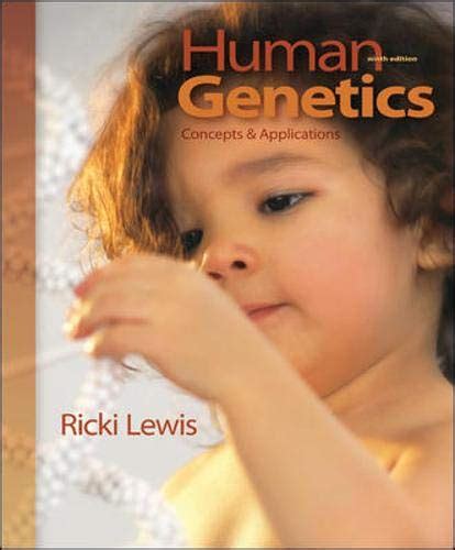 Read Online Human Genetics Concepts And Applications 9Th Edition By Ricki Lewis 