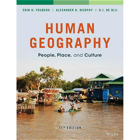 Read Online Human Geography People Place And Culture 11Th Edition Online 