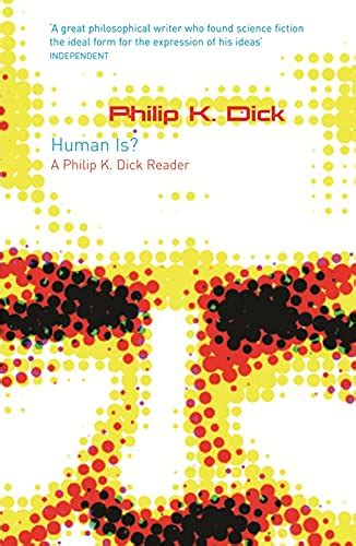 Download Human Is A Philip K Dick Reader Gollancz Sf 
