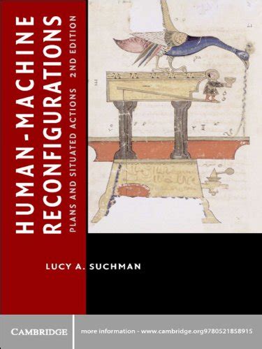 Download Human Machine Reconfigurations Plans And Situated Actions Learning In Doing Social Cognitive And Computational Perspectives 