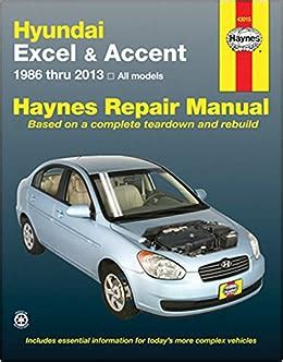 Read Online Hundai Excel Accent 1986 Thru 2013 All Models Haynes Repair Manual 