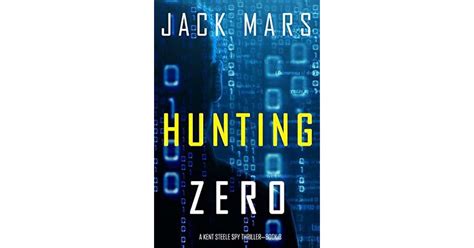 hunting zero an agent zero spy thriller book 3 en