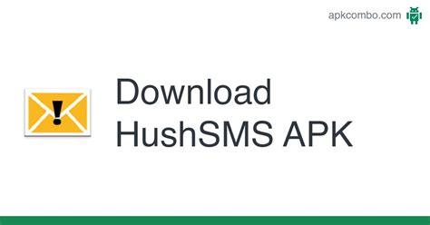 Hush Sms Apk   Hushsms Apk Android App Free Download Apkcombo - Hush Sms Apk