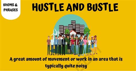 hustle and bustle