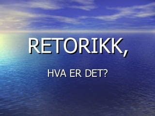 Hva Er Retorikk
