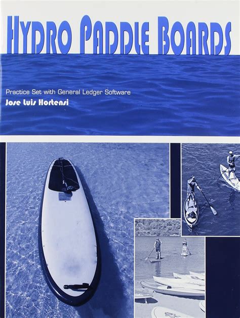 Read Hydro Paddle Boards Practice Set Solutions Manual 