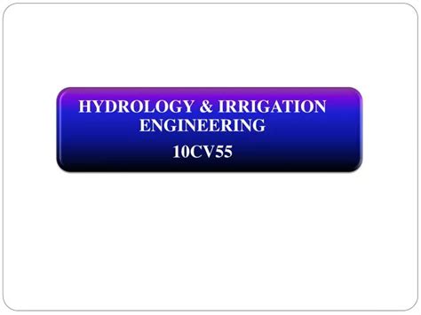 hydrology and irrigation engineering 10cv55