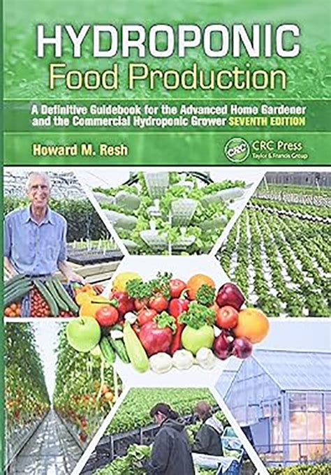 Full Download Hydroponic Food Production A Definitive Guidebook For The Advanced Home Gardener And The Commercial Hydroponic Grower Sixth Edition 