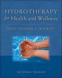 Full Download Hydrotherapy For Health And Wellness Theory Programs And Treatments 