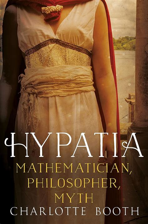 Full Download Hypatia Mathematician Philosopher Myth 