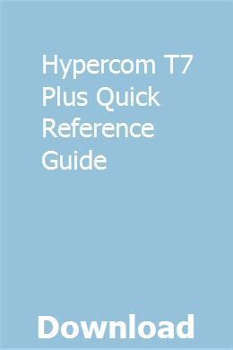 Hypercom T7 Plus Quick Reference Guide