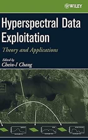 Hyperspectral Data Exploitation Theory And Applications